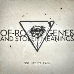 Of Roofs, Genes And Stolen Meanings : One: Life to Learn